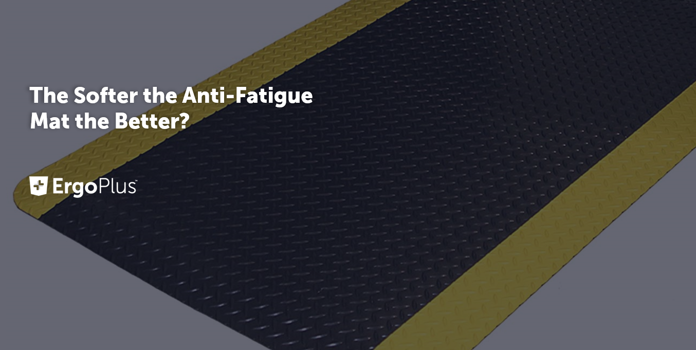 Injury Prevention Tip — The Softer the Anti-fatigue Mat the Better?