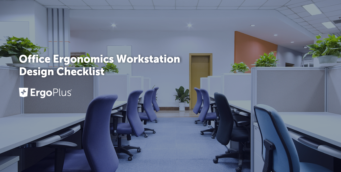 Free Ergonomic Design Checklists For More Ergonomic Workstations Free Ergonomic Design Checklists For More Ergonomic Workstations