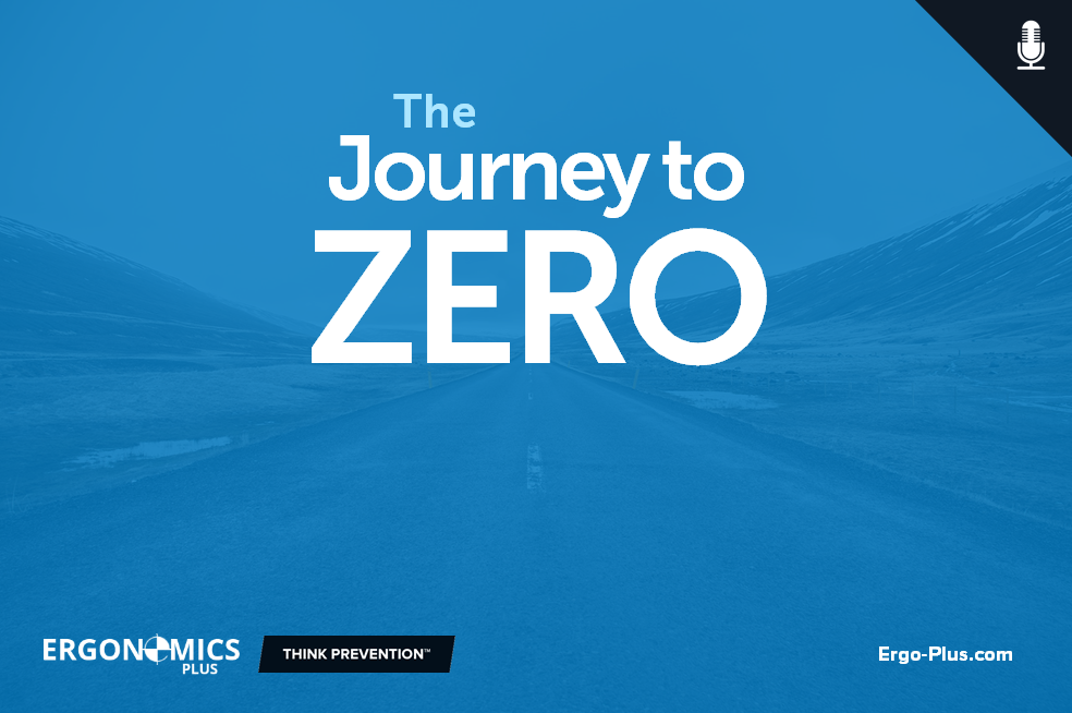 Journey to Zero: Your Brand, Your Culture and Your Safety Results Journey to Zero: Your Brand, Your Culture and Your Safety Results